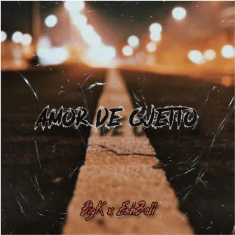 Amor De Guetto by Esh3all