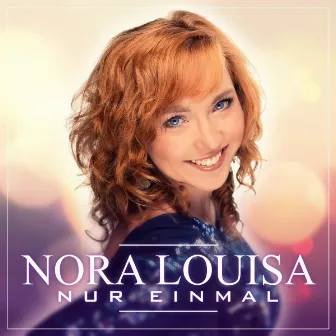 Nur einmal by Nora Louisa