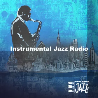 Instrumental Jazz Radio by Sunday Morning Jazz Vibes