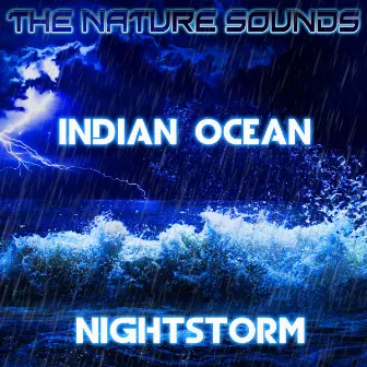 Indian Ocean Night Storm by The Nature Sounds