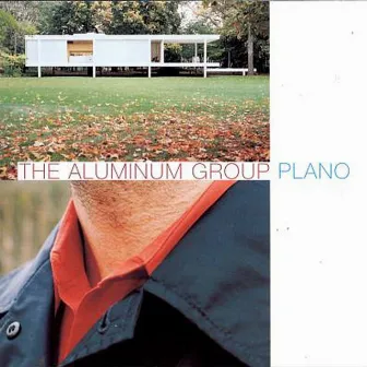 Plano by The Aluminum Group