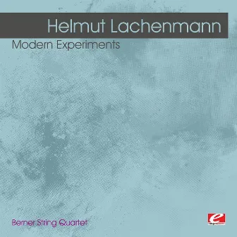 Lachenmann: Modern Experiments (Digitally Remastered) by Wilhelm Bruck