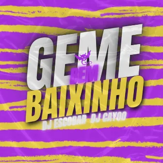 Geme Bem Baixinho by Vitux