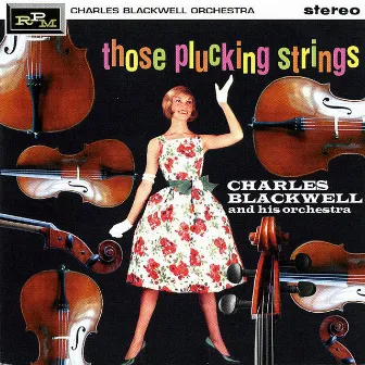 Those Plucking Strings by The Charles Blackwell Orchestra