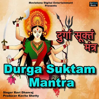 Durga Suktam Mantra by Ravi Dhanraj