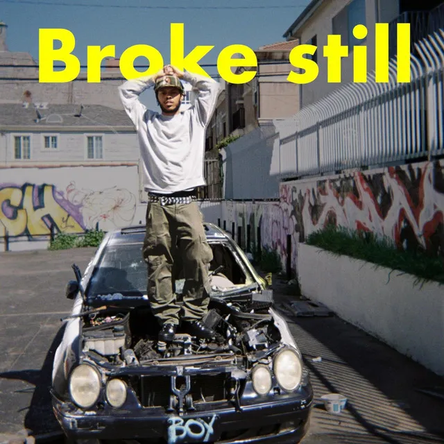 Broke Still