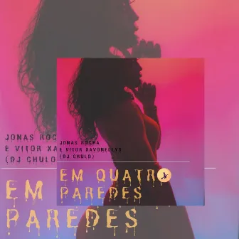 Em Quatro Paredes by Vitor Xavonellys