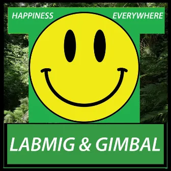 Happiness Everywhere by Gimbal