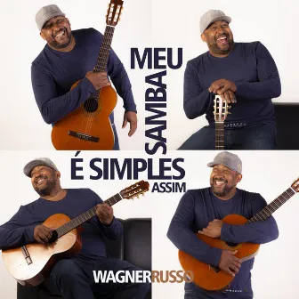 Meu Samba É Simples Assim by Wagner Russo