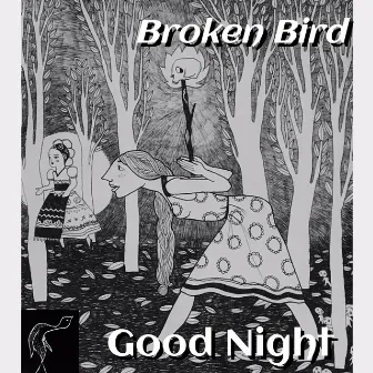 Good Night by Broken Bird