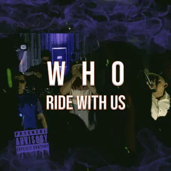 Who Ride with Us by Mexacali