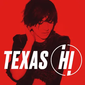 Hi (Deluxe) by Texas