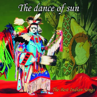 The Dance Of Sun (The Best Indian Songs) by Wayra