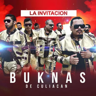 La Invitacion by Buknas De Culiacan