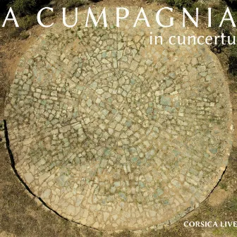 In concertu (Corsica Live) by A Cumpagnia