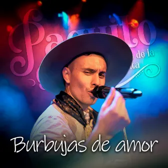 Burbujas de amor by Paquito Ocaño El Dueño de la Bailanta