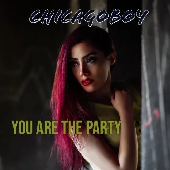 You Are the Party by Chicagoboy