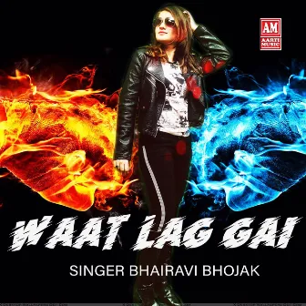 Waat Lag Gai by BHAIRVI BHOJAK