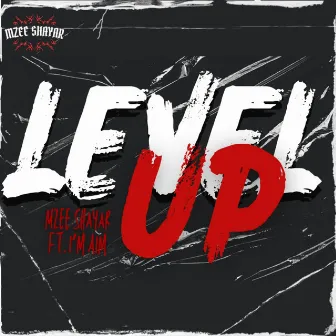 Level Up by Mzee Shayar