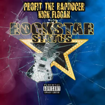 ROCKSTAR STATUS by Profit The Rapducer