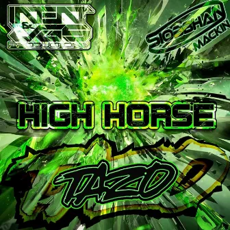 High Horse by JGS & Intent