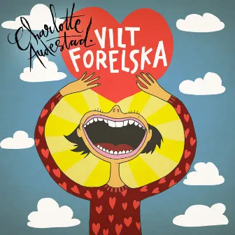 Vilt forelska by Charlotte Audestad