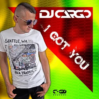 I Got You by Dj Cargo