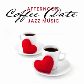 Afternoon Coffee Date – Jazz Music and Pleasant Atmosphere for Meeting by Dancing Jazz Project