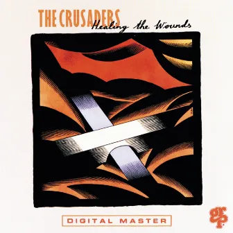 Healing The Wounds by The Crusaders