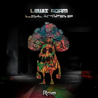 Illegal Activities EP by Lewis Adam