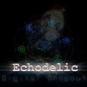 Digital Dropout by Echodelic