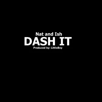 Dash It by Nat and Ish