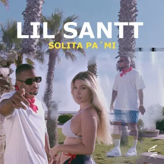 Solita Pa' Mi by Lil Santt