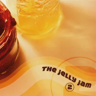 2 by The Jelly Jam