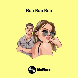 Run Run Run by MaWayy