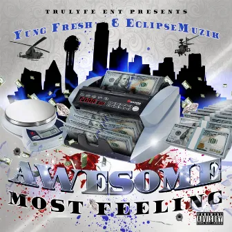 Awesome Most Feeling by Yung Fresh