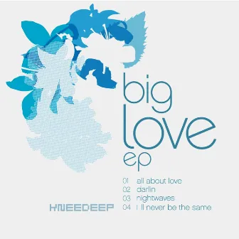 Big Love EP by Knee Deep