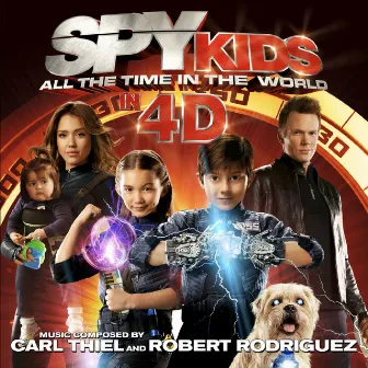 Spy Kids: All the Time in the World (Original Motion Picture Soundtrack) by Robert Rodriguez