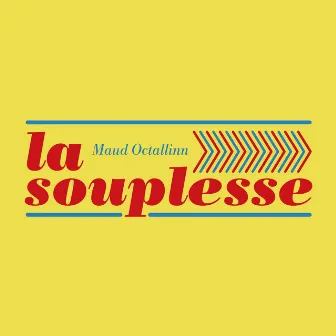 La souplesse by Maud Octallinn