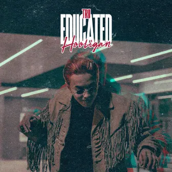 Educated Hooligan by Tru