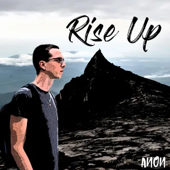 Rise Up by Anon