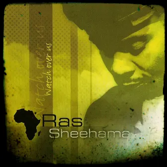 Watch Over Us by Ras Sheehama