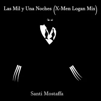 Las Mil y una Noches (X-Men Logan Mix) by Santi Mostaffa