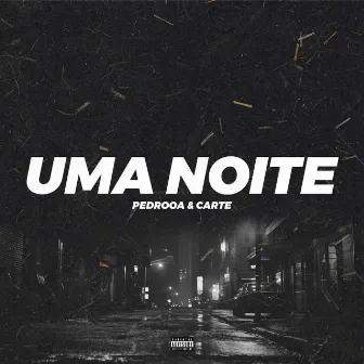 Uma Noite by Pedrooa