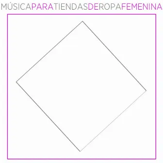 Música para tiendas de ropa femenina by Pablo Ventura