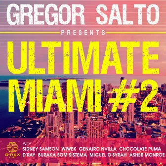 Gregor Salto Ultimate Miami 2 by Gregor Salto