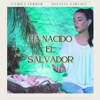 Ha Nacido el Salvador by Camila Ferrer