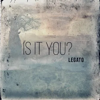 Is It You? by Legato