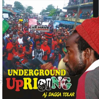 Underground Uprising by Aj Dagga Tolar