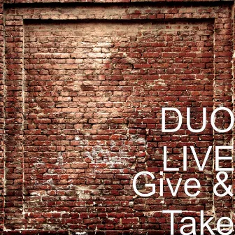 Give & Take by Duo Live